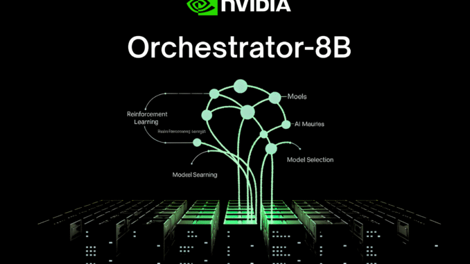 NVIDIA AI Releases Orchestrator-8B: A Reinforcement Learning Trained Controller for Efficient Tool and Model Selection