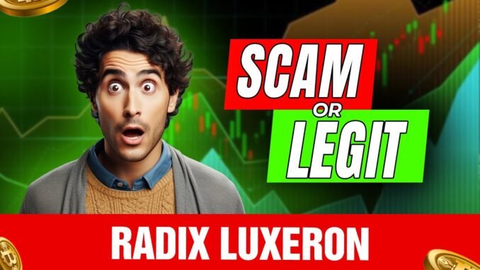 Radix Luxeron Review (2025) Revealed The Truth, 🤔 AI Trading Platform Scam Or Legit ? Must Watch!✅