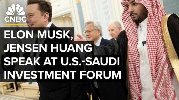 Tesla's Elon Musk and Nvidia's Jensen Huang talk AI at U.S.-Saudi Investment Forum — 11/19/25