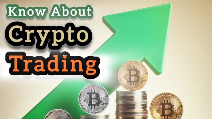 What is Crypto Trading || Crypto Trading for Beginners || Make Money With Crypto Trading