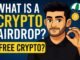 What is a Crypto Airdrop? Beginner-Friendly Explanation (Earn Free Crypto)