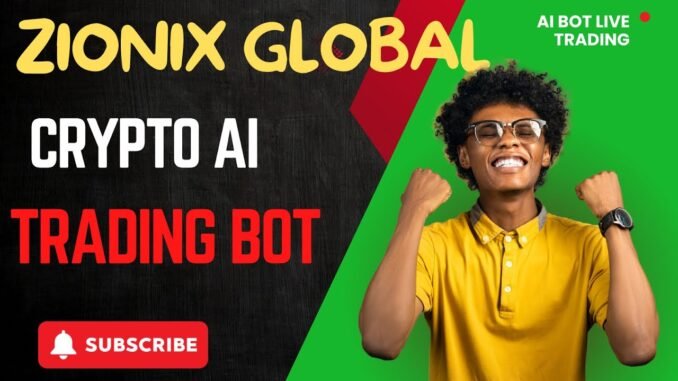 Zionix Global Review| Crypto Passive Income AI Trading Bot