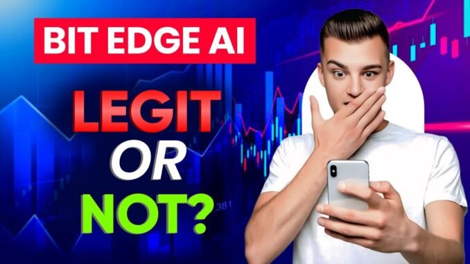 Bit Edge AI (Review 2025 - UPDATED) Bit Edge AI Reliable AI Crypto Trading Platform Or Not ?