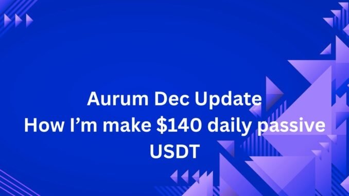 Aurum foundation Dec update review Ai robots w Arbitrage trading Passive USDT crypto income No scam