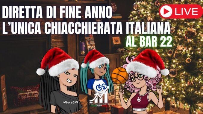 🔴 BITCOIN, AI, MEME COINS RECAP 2025 🚀 🇮🇹 DIRETTA DI FINE ANNO - UNISCI A NOI  🎯 🔥 AL BAR 22