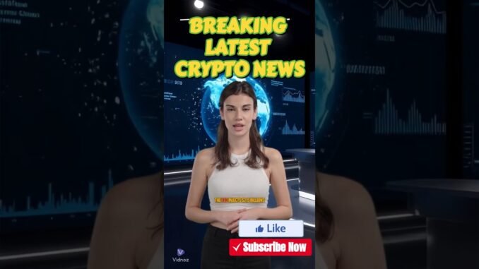 Breaking Latest Crypto News