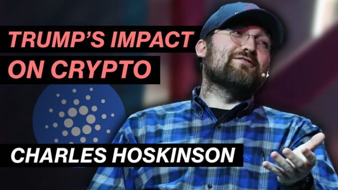 Charles Hoskinson Talks Trump's Impact on Crypto Charles Hoskinson Talks Trump's Impact on Crypto