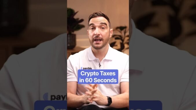 Crypto Taxes in 60 Seconds