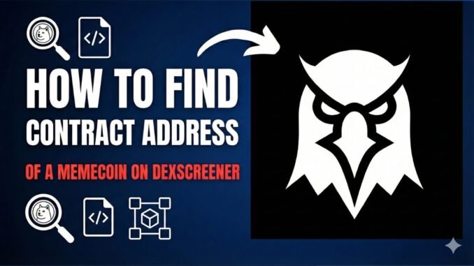 HOW TO Find the Contract Address of a Memecoin on DexScreener