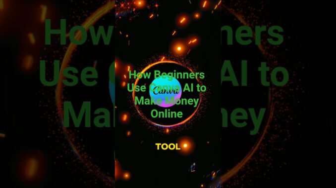 How Beginners Use Canva AI to Make Money Online #fyp #shorts