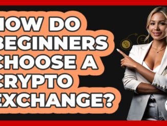 How Do Beginners Choose a Crypto Exchange?