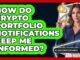 How Do Crypto Portfolio Notifications Keep Me Informed?