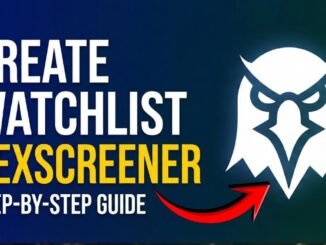 How To Create a Watchlist on DexScreener (Track Tokens Easily)