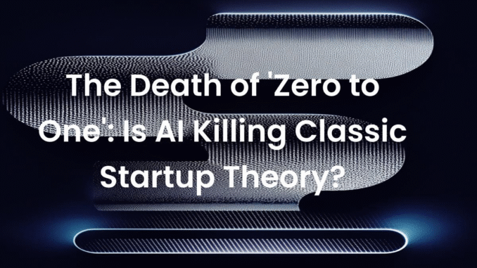 Is AI killing the Classic Startup Model? A New Theory Emerges