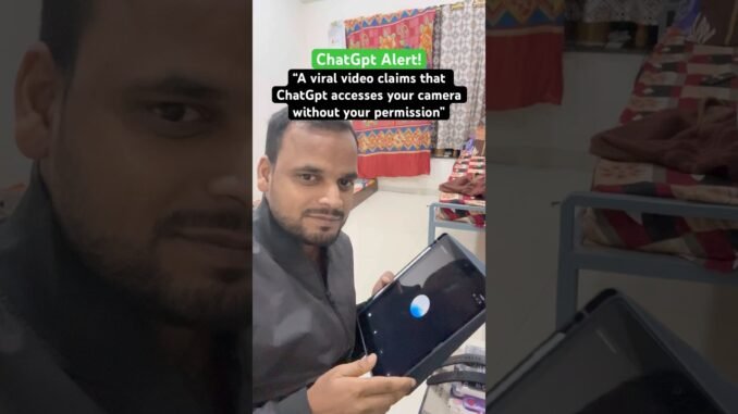 It Really ChatGpt Aceess your camer without permission? #sorts #viral #chatgpt #ai #news #shorts