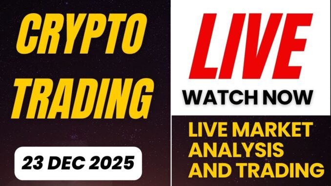 Live crypto trading market analysis 23/12/2025 evening #trading #crypto #crypcurruncy #stockmarket