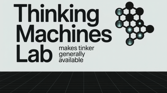 Thinking Machines Lab Makes Tinker Generally Available: Adds Kimi K2 Thinking And Qwen3-VL Vision Input