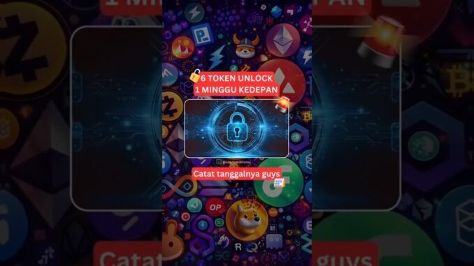 Token Unlock 1 Minggu Ke Depan! Holder Wajib Siap Strategi!