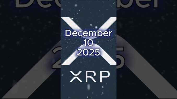 XRP December 10, 2025 Crypto News - Short