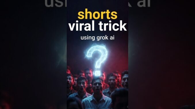 shorts viral trick (using grok ai,)😱