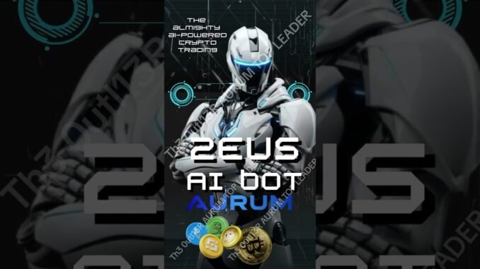 AURUM ZEUS AI BOT ‐ THE FUTURE OF AI TRADING IS HERE #zeusaibot #aurumneobank #fintech #bitcoin