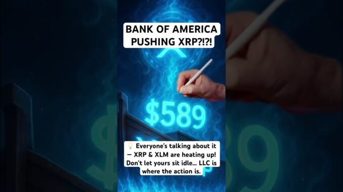 BANK OF AMERICA PUSHING XRP?!?! #crypto #cryptonews #news #goviral