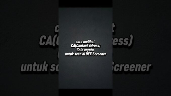 Cara salin contract address coin crypto #trading #crypto #futures #binance #okx #bybit #dexscreener