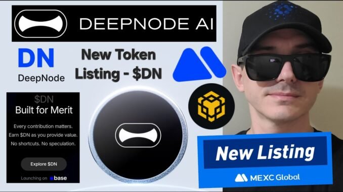 $DN - DEEPNODE AI TOKEN CRYPTO COIN HOW TO BUY DN MEXC GLOBAL BNB BSC BINANCE BLOCKCHAIN PANCAKESWAP