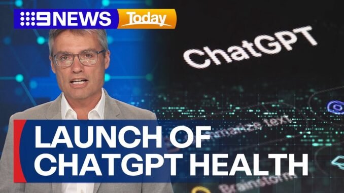 Doctors raise alarms over the launch of ChatGPT Health | 9 News Australia