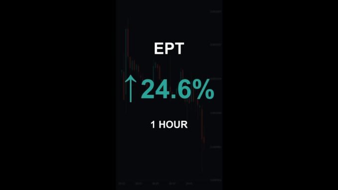 EPT is up 24.6% in 1 hour!⚡January 29, 2026 | #ept #coins #altcoins #crypto #cryptonews #shorts