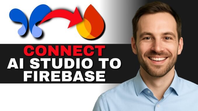 How To Connect Google AI Studio To Firebase 2026 (FULL GUIDE)