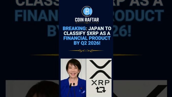 Japan to Classify $XRP as a Financial Product by Q2 2026 🚀#news #cryptocurrency #crypto #blockchain