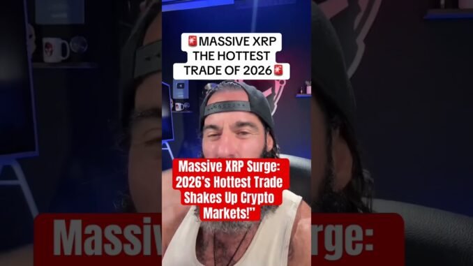 Massive XRP Surge: 2026’s Hottest Trade Shakes Up Crypto Markets!”