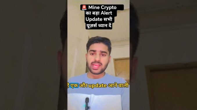 Mine Crypto Latest Update | आज की अहम खबर😱#shorts #tlc #update #nadeempashatlc #ytshorts