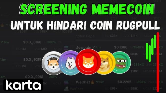 Screening Memecoin - Menghindari Coin Scam !!  #memecoin #rugpull #dexscreener #kartatrade