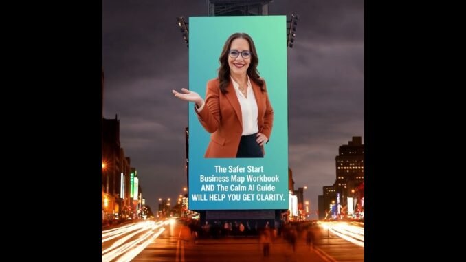 The Safe Start Business Map/Calm AI Guide #ai#help