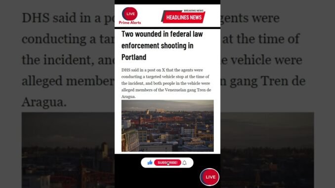 Two wounded in federal law enforcement shooting in Portland