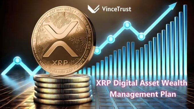 VinceTrust Launches XRP Yield Solutions for Asset Growth New Opportunities for XRP Asset Growth as VinceTrust Introduces Yield Solutions for Investors