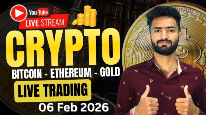 Today Live Crypto & Forex Trading | Btc Live Trading | gold Live Trading 06 Feb 2026 | #BTC #Gold