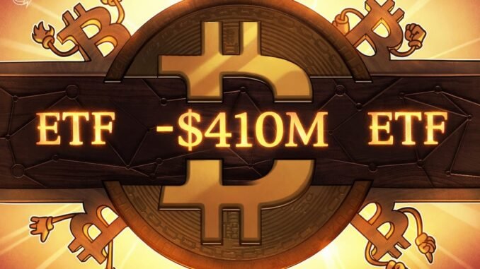 Bitcoin ETFs Post $410M Outflows As Early-Week Momentum Fades
