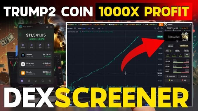 Dexscreener Trump2 Coin - Khushbari - Profit 100x