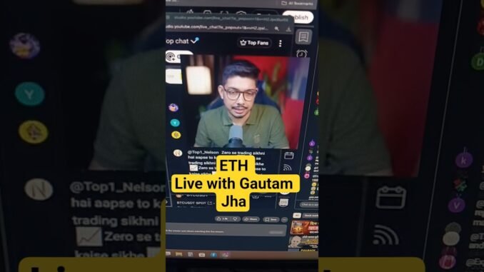 Ethereum Live with Gautam Jha #btc  #ethereum
