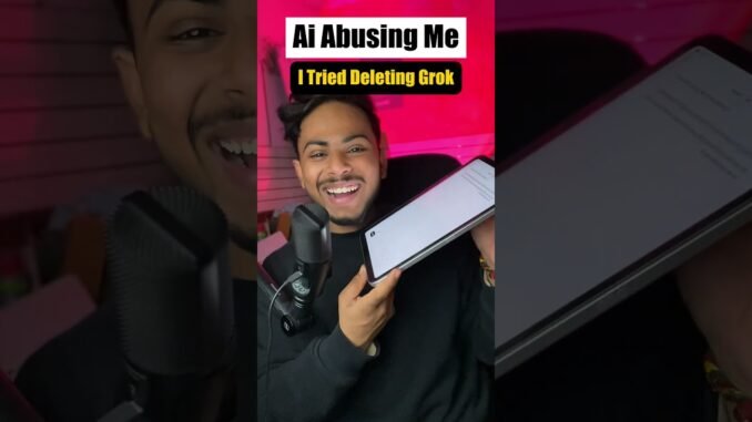 Grok Ai Abused Me When i Tried Deleting It 🤯