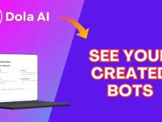How to See Created AI Bots in Dola AI 2026?