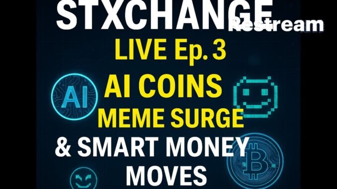 ✅ STXCHANGE Live Ep. 3: AI Coins, Meme Surge & Smart Money Moves | #Crypto #Finance #Culture