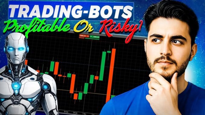Trading Bots: Profitable or Risky? 🤖 The Truth About Automated Trading