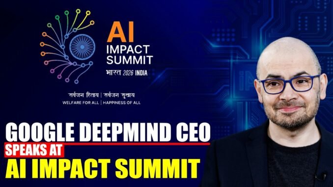 WATCH LIVE: Google DeepMind CEO Demis Hassabis speaks at India AI Impact Summit 2026 in New Delhi