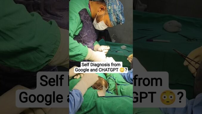😱When Patient Become Google/Chatgpt Expert!