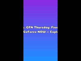 AI News: GFN Thursday: Five Games on GeForce NOW — Explained in 60s