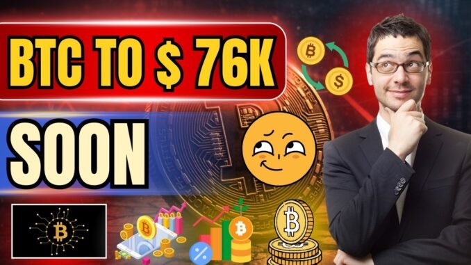 🚀 BTC Will Hit $76k Soon - Latest Crypto Market Update and Crypto News Today in Hindi